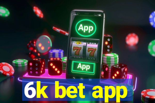 6k bet app